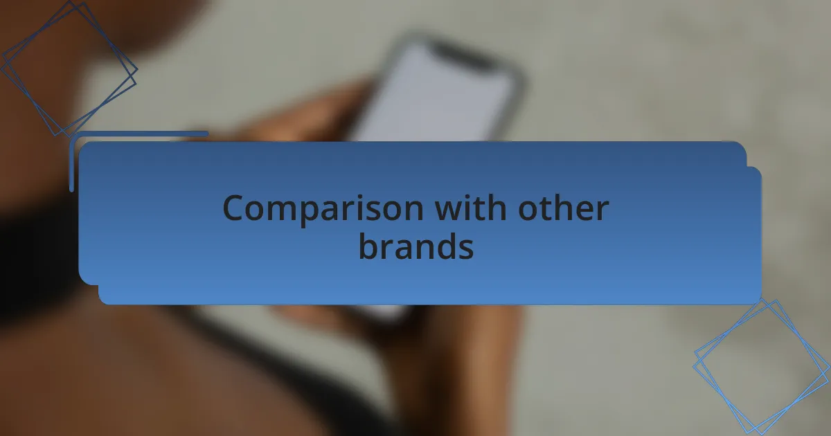 Comparison with other brands