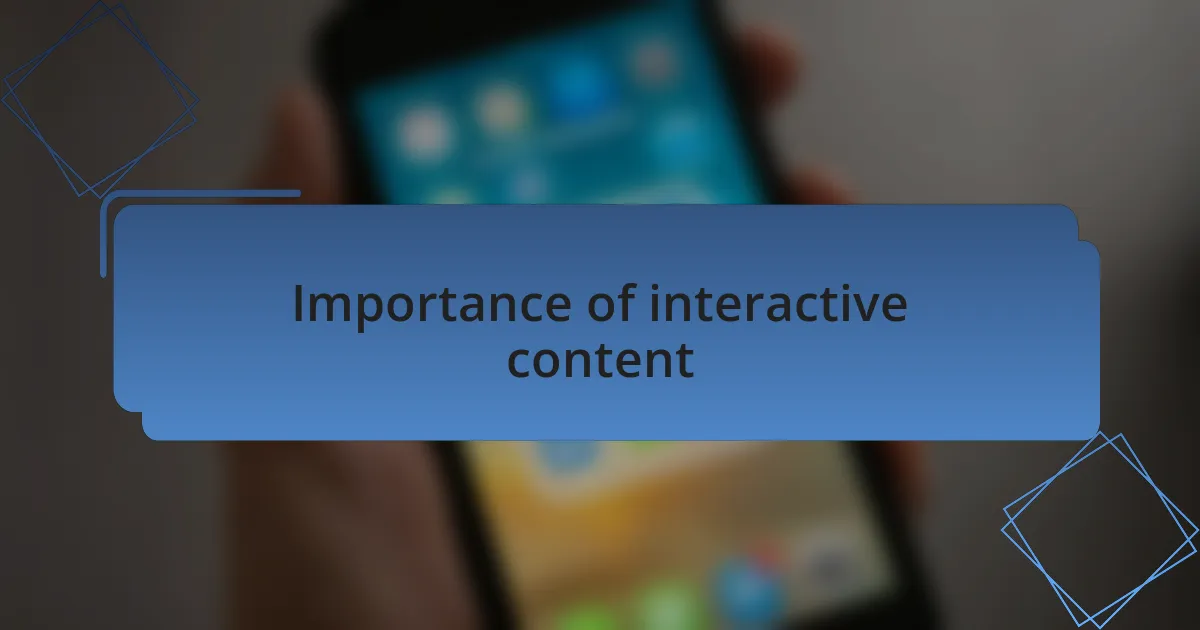 Importance of interactive content
