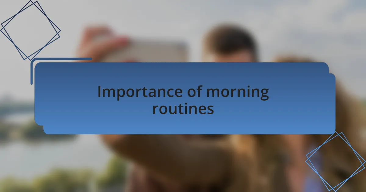 Importance of morning routines