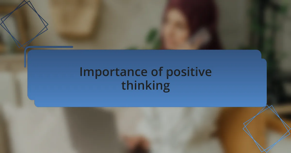 Importance of positive thinking