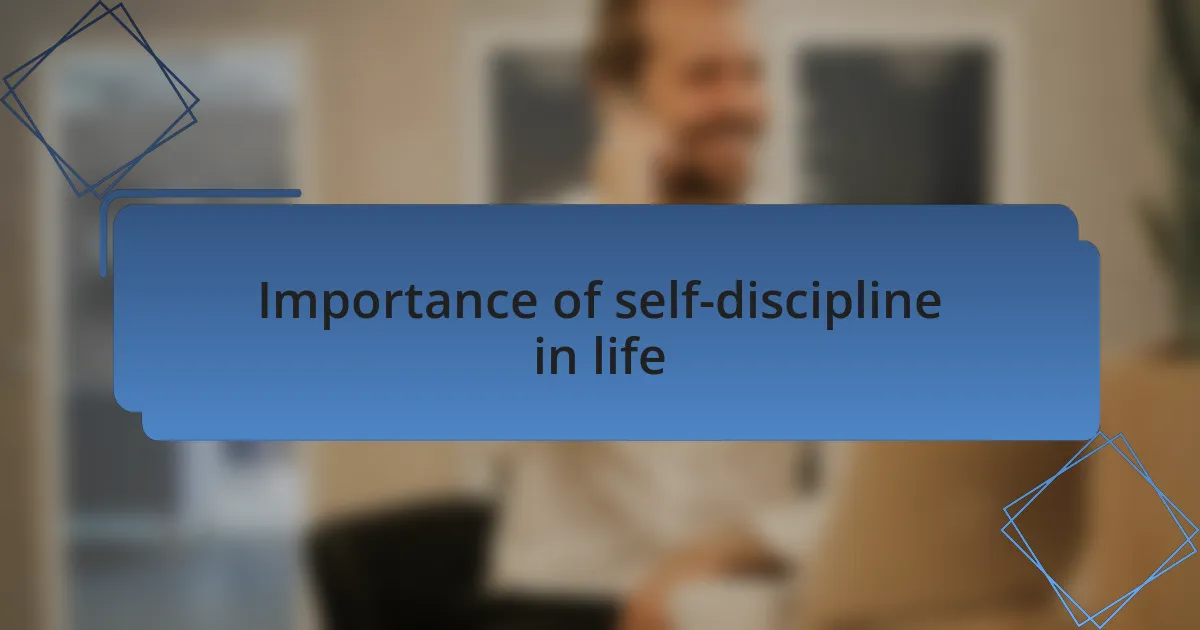 Importance of self-discipline in life