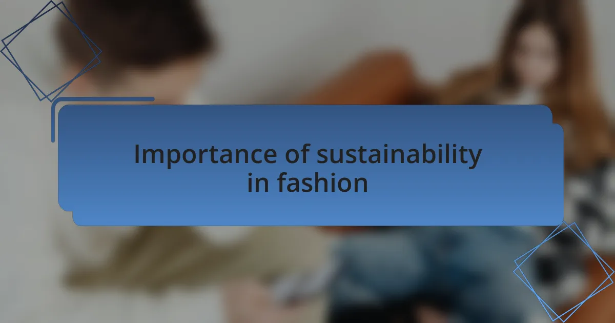 Importance of sustainability in fashion