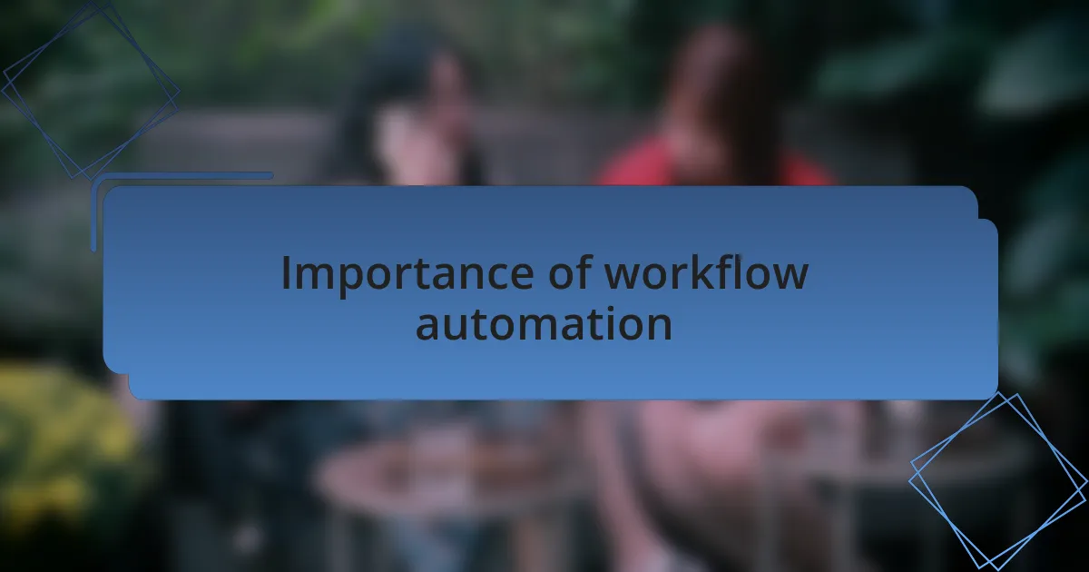 Importance of workflow automation