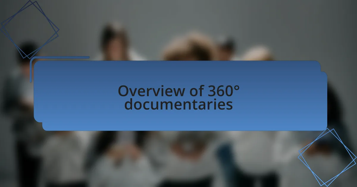 Overview of 360° documentaries