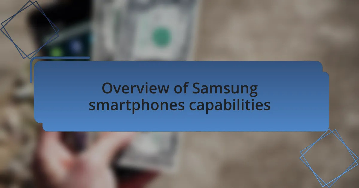 Overview of Samsung smartphones capabilities