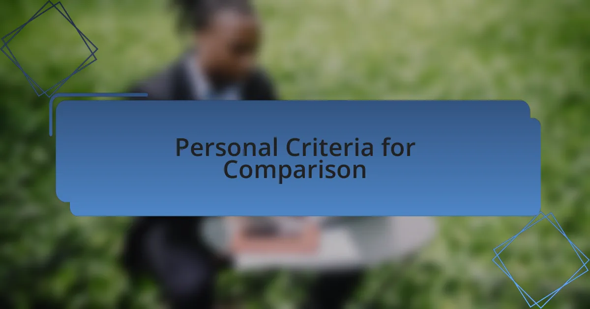 Personal Criteria for Comparison