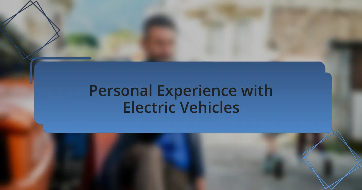 Personal Experience with Electric Vehicles