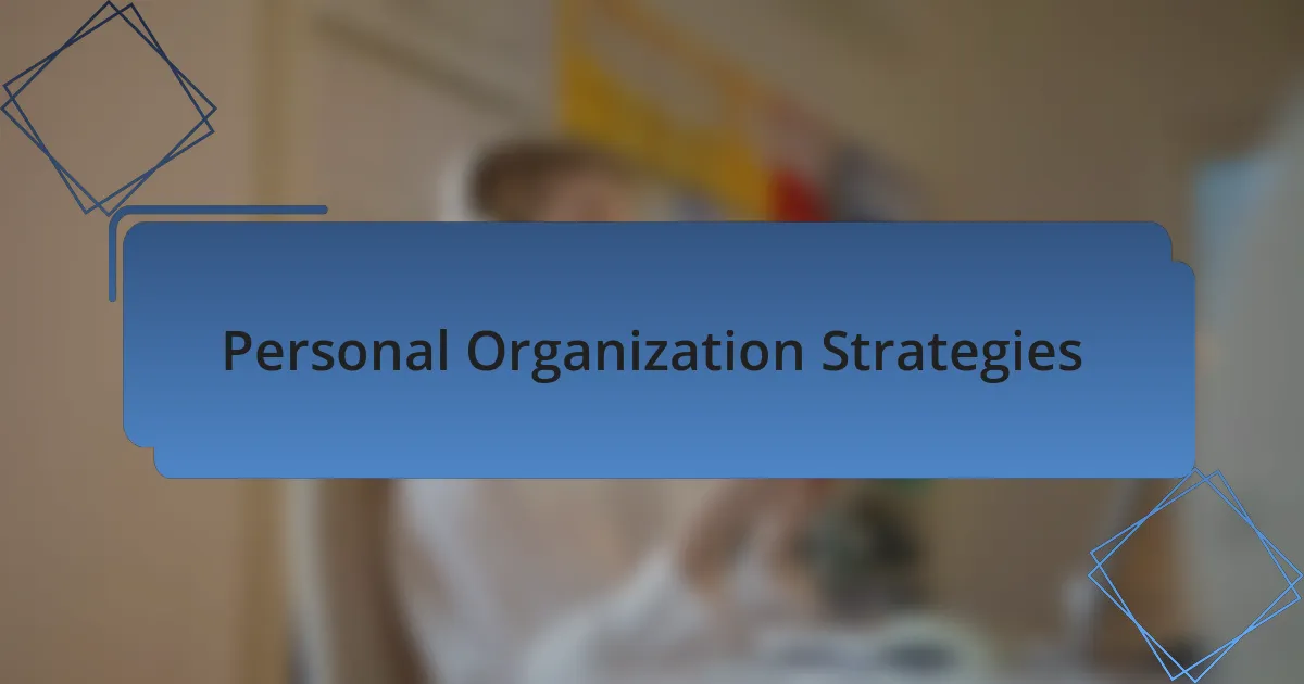 Personal Organization Strategies