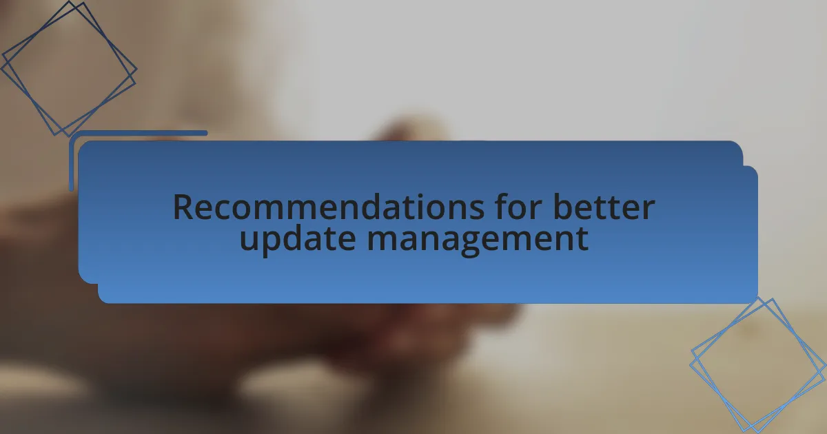 Recommendations for better update management