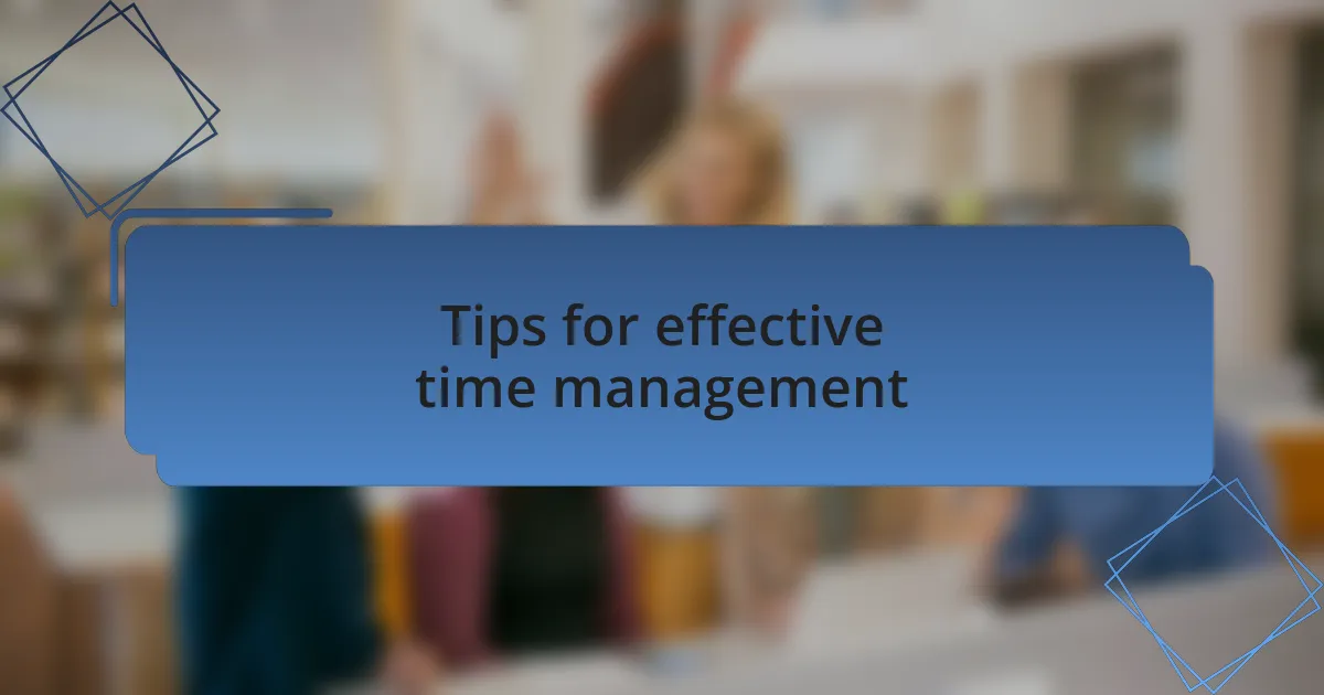 Tips for effective time management