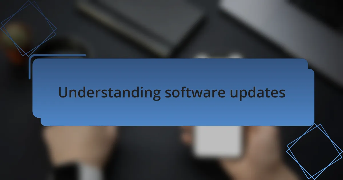 Understanding software updates